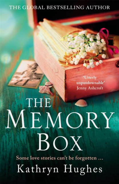 Book cover of The Memory Box: A heart-breaking historical novel set partly in World War Two, inspired by true events, from the global bestselling author