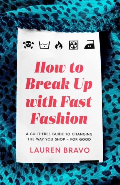 Book cover of How To Break Up With Fast Fashion