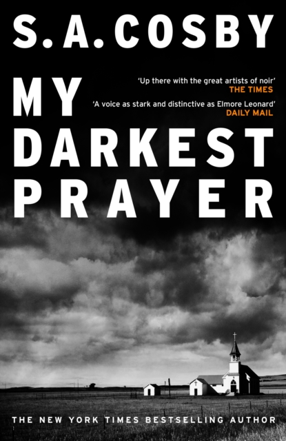 My Darkest Prayer by S. A. Cosby