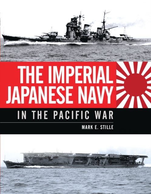 Book cover of The Imperial Japanese Navy in the Pacific War