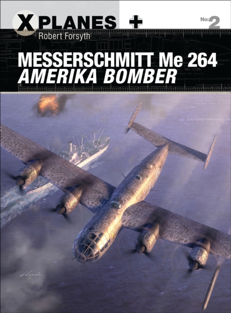 Book cover of Messerschmitt Me 264 Amerika Bomber