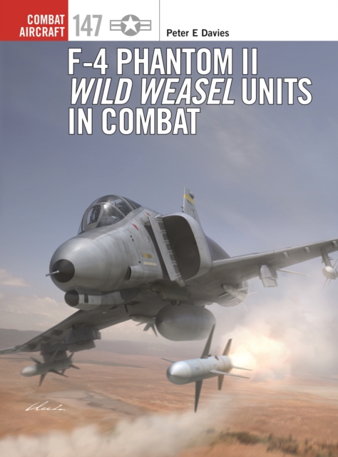 Book cover of F-4 Phantom II Wild Weasel Units in Combat