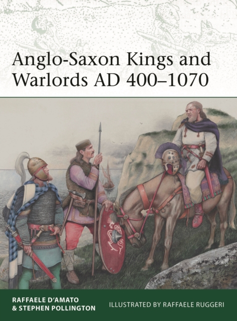 Book cover of Anglo-Saxon Kings and Warlords AD 400–1070
