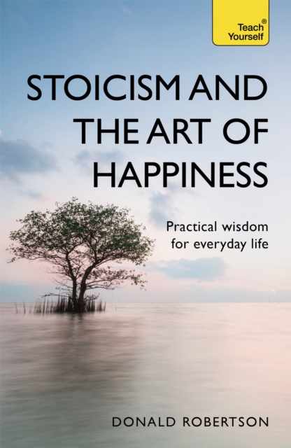 Book cover of Stoicism and the Art of Happiness