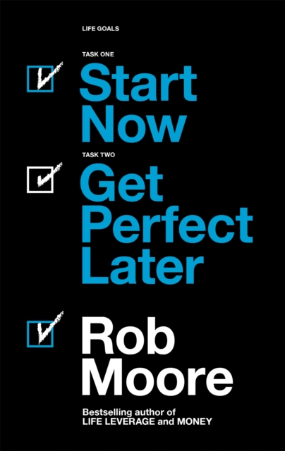 Book cover of Start Now. Get Perfect Later.