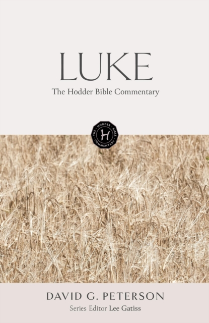 Book cover of The Hodder Bible Commentary: Luke