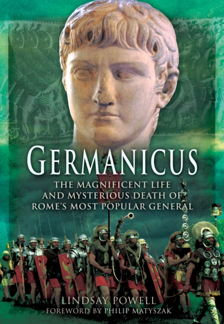 Book cover of Germanicus: The Magnificent Life and Mysterious Death of Rome's Most Popular General
