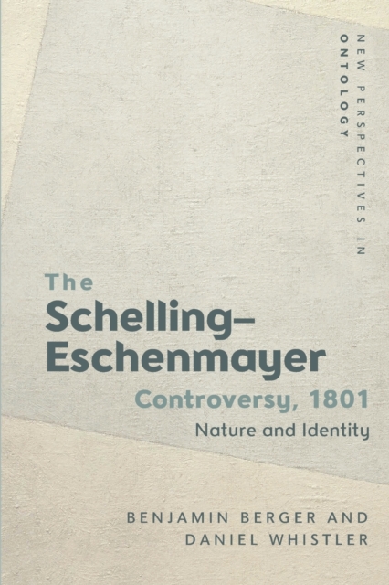 The Schelling-Eschenmayer Controversy, 1801 by Benjamin Berger, Daniel ...