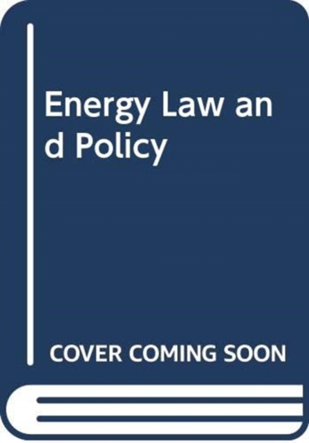 Book cover of ENERGY LAW AND POLICY