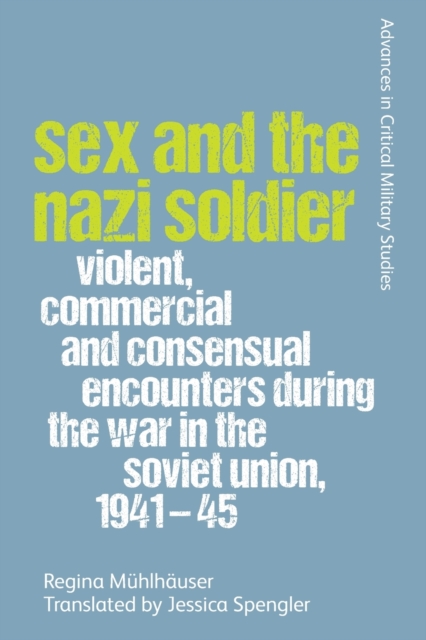 Book cover of Sex and the Nazi Soldier