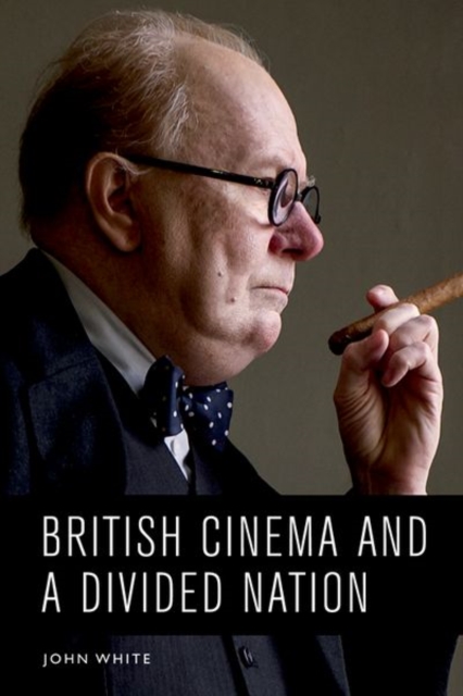 Book cover of British Cinema and a Divided Nation