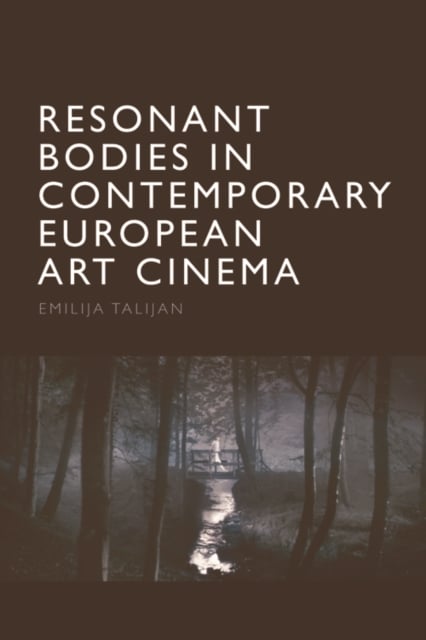 Book cover of Resonant Bodies in Contemporary European Art Cinema