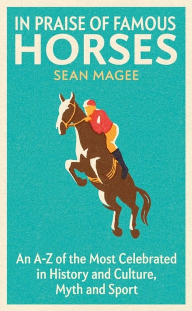 Book cover of In Praise of Famous Horses