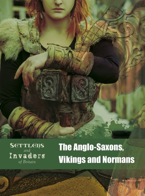 Book cover of The Anglo-Saxons, Vikings and Normans