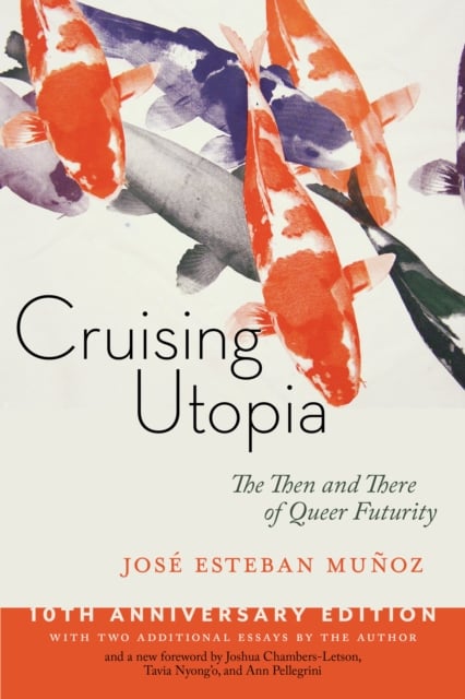 Book cover of Cruising Utopia, 10th Anniversary Edition