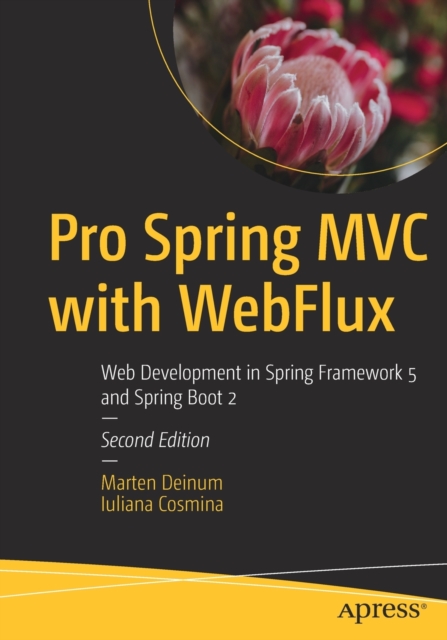 Pro Spring MVC with WebFlux by Iuliana Cosmina Marten Deinum Shakespeare Company