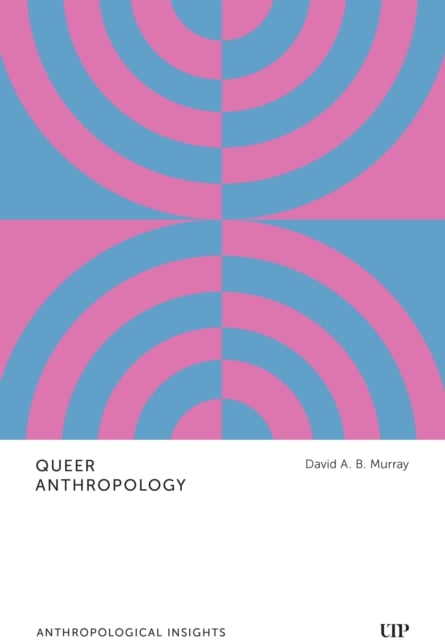 Book cover of Queer Anthropology