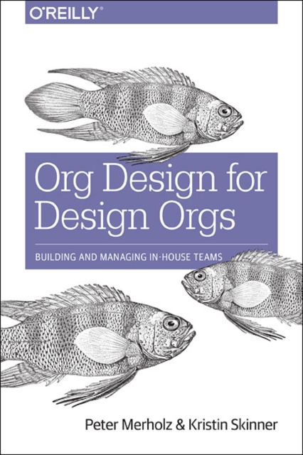 Book cover of Org Design for Design Orgs