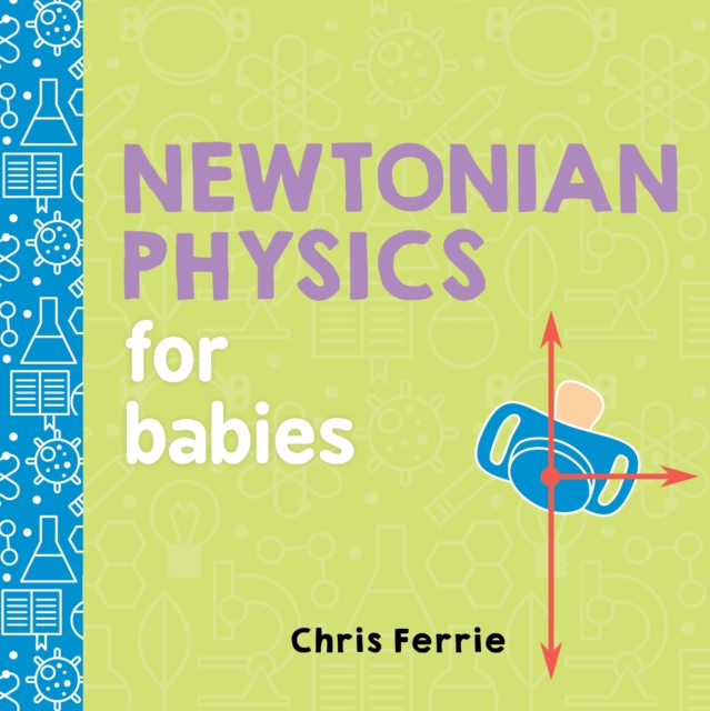 Book cover of Newtonian Physics for Babies