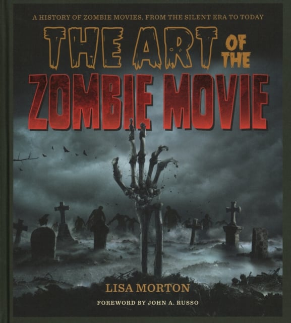 Book cover of The Art of the Zombie Movie