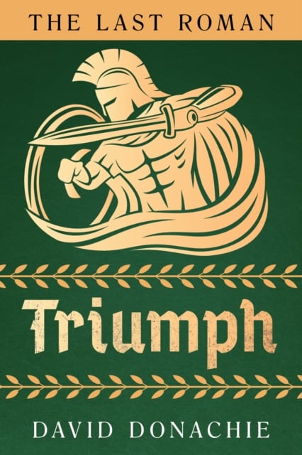 Book cover of The Last Roman: Triumph