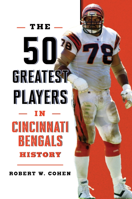 Book cover of The 50 Greatest Players in Cincinnati Bengals History