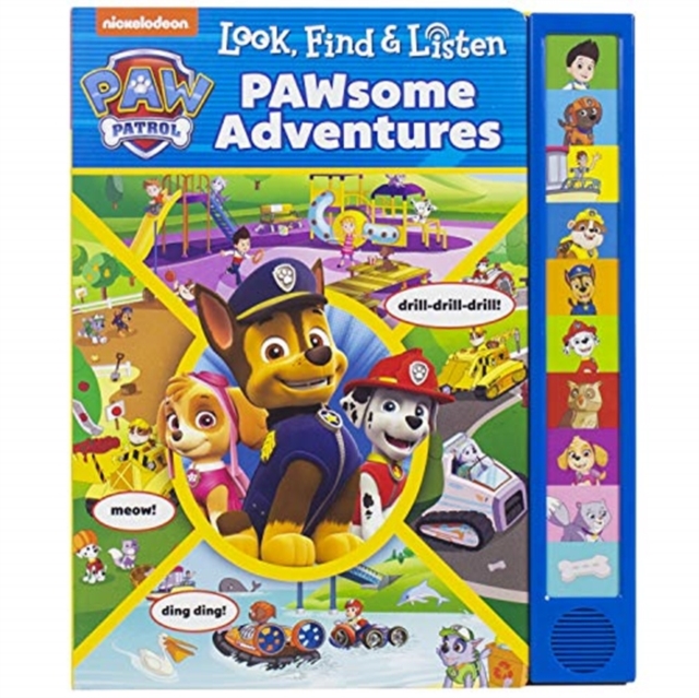 Book cover of Nickelodeon PAW Patrol: PAWsome Adventures Look, Find & Listen Sound Book