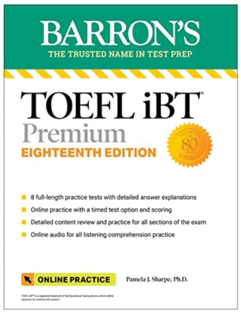 Book cover of TOEFL iBT Premium with 8 Practice Tests + Online Audio, Eighteenth Edition