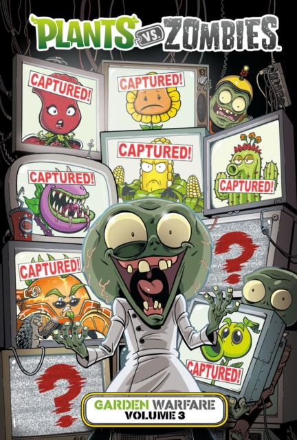 Book cover of Plants vs. Zombies: Garden Warfare Volume 3