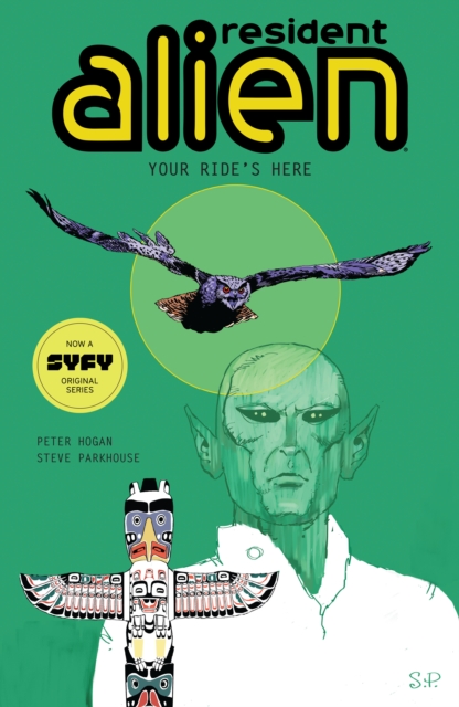 Book cover of Resident Alien Volume 6: Your Ride's Here