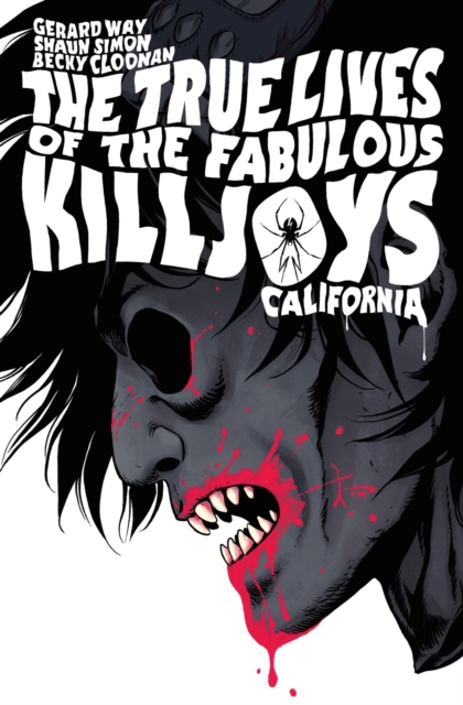 Book cover of The True Lives of the Fabulous Killjoys: California Library Edition