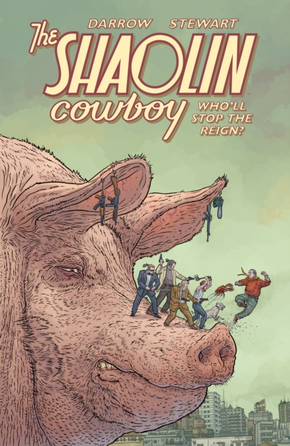 Book cover of Shaolin Cowboy: Who'll Stop The Reign?
