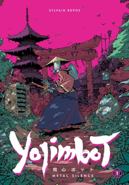 Book cover of Yojimbot Volume 1: Metal Silence