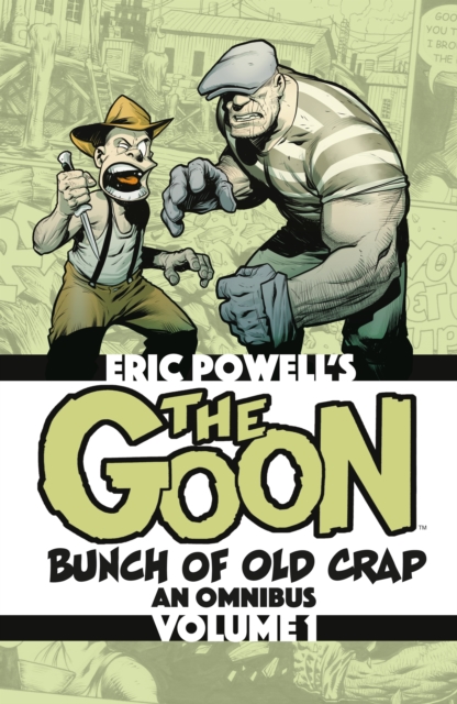 Book cover of The Goon: Bunch of Old Crap Omnibus Volume 1