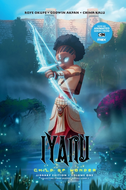 Book cover of Iyanu: Child of Wonder Library Edition Volume 1