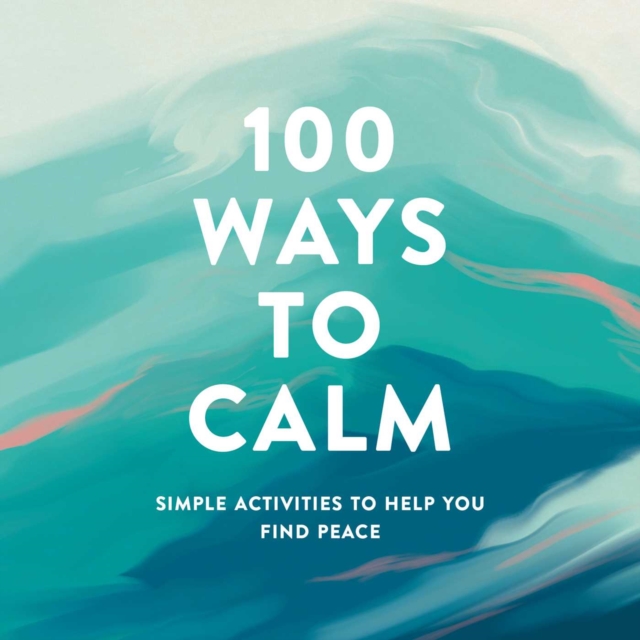 Book cover of 100 Ways to Calm