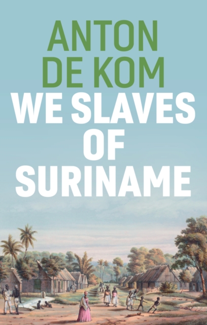 Book cover of We Slaves of Suriname