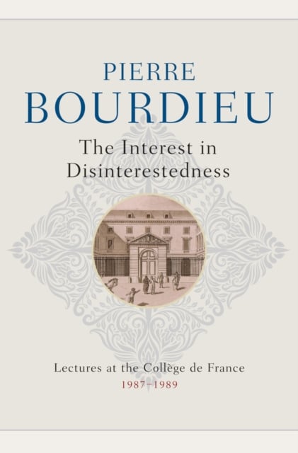 Book cover of The Interest in Disinterestedness