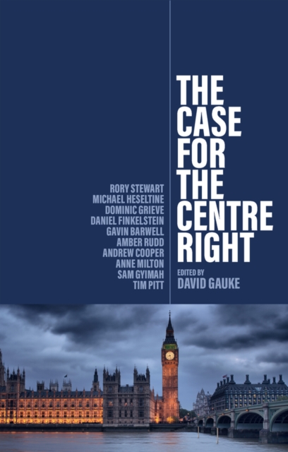 Book cover of The Case for the Centre Right