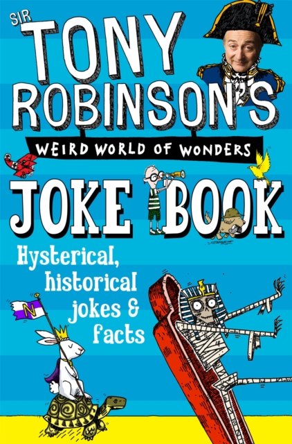 Book cover of Sir Tony Robinson's Weird World of Wonders Joke Book