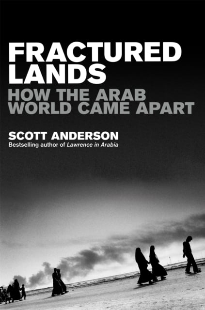 Fractured Lands by Scott Anderson | Shakespeare & Company