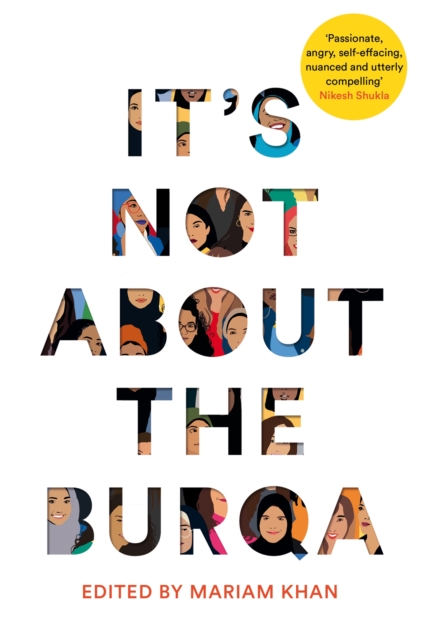 Book cover of It's Not About the Burqa