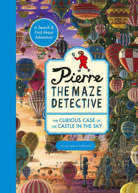 Book cover of Pierre the Maze Detective: The Curious Case of the Castle in the Sky