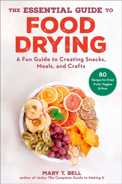 Book cover of The Essential Guide to Food Drying