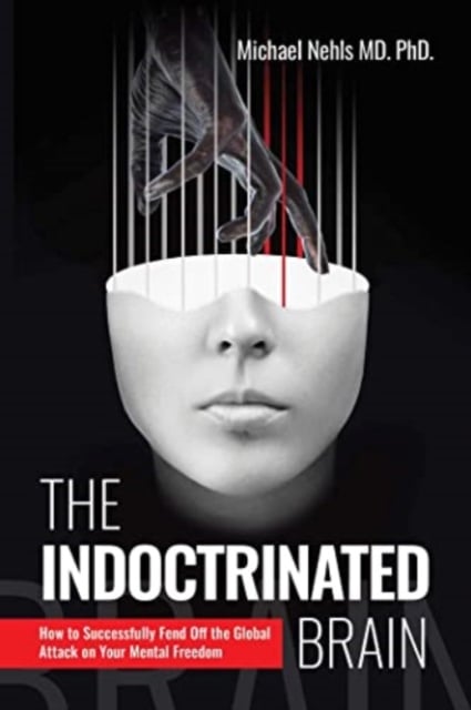 Book cover of The Indoctrinated Brain