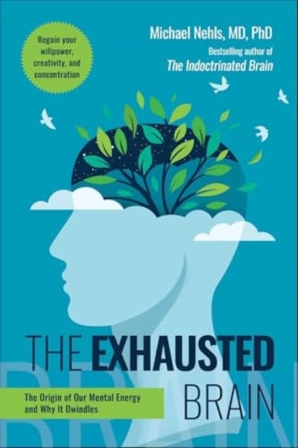 Book cover of The Exhausted Brain