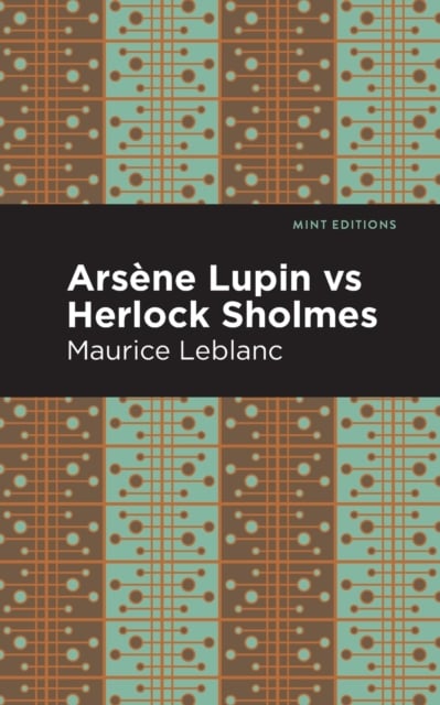 Book cover of Arsene Lupin vs Herlock Sholmes