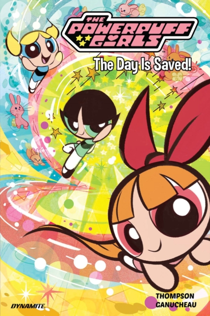 Book cover of The Powerpuff Girls Vol. 1: The Day is Saved