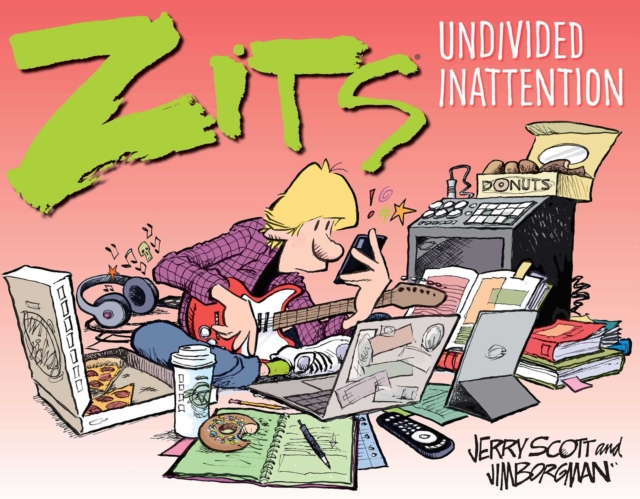 Book cover of Zits: Undivided Inattention