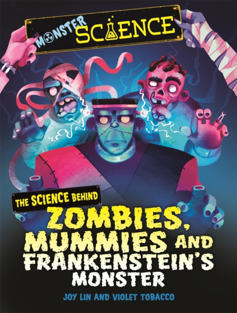 Book cover of Monster Science: The Science Behind Zombies, Mummies and Frankenstein's Monster